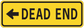 Road sign sticker: left arrow with 'DEAD END' text
