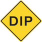 Yellow road sign sticker diamond with black border and 'DIP' lettering