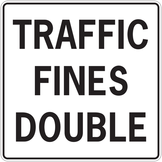 Rectangular road sign sticker with bold text: TRAFFIC FINES DOUBLE