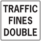 Rectangular road sign sticker with bold text: TRAFFIC FINES DOUBLE