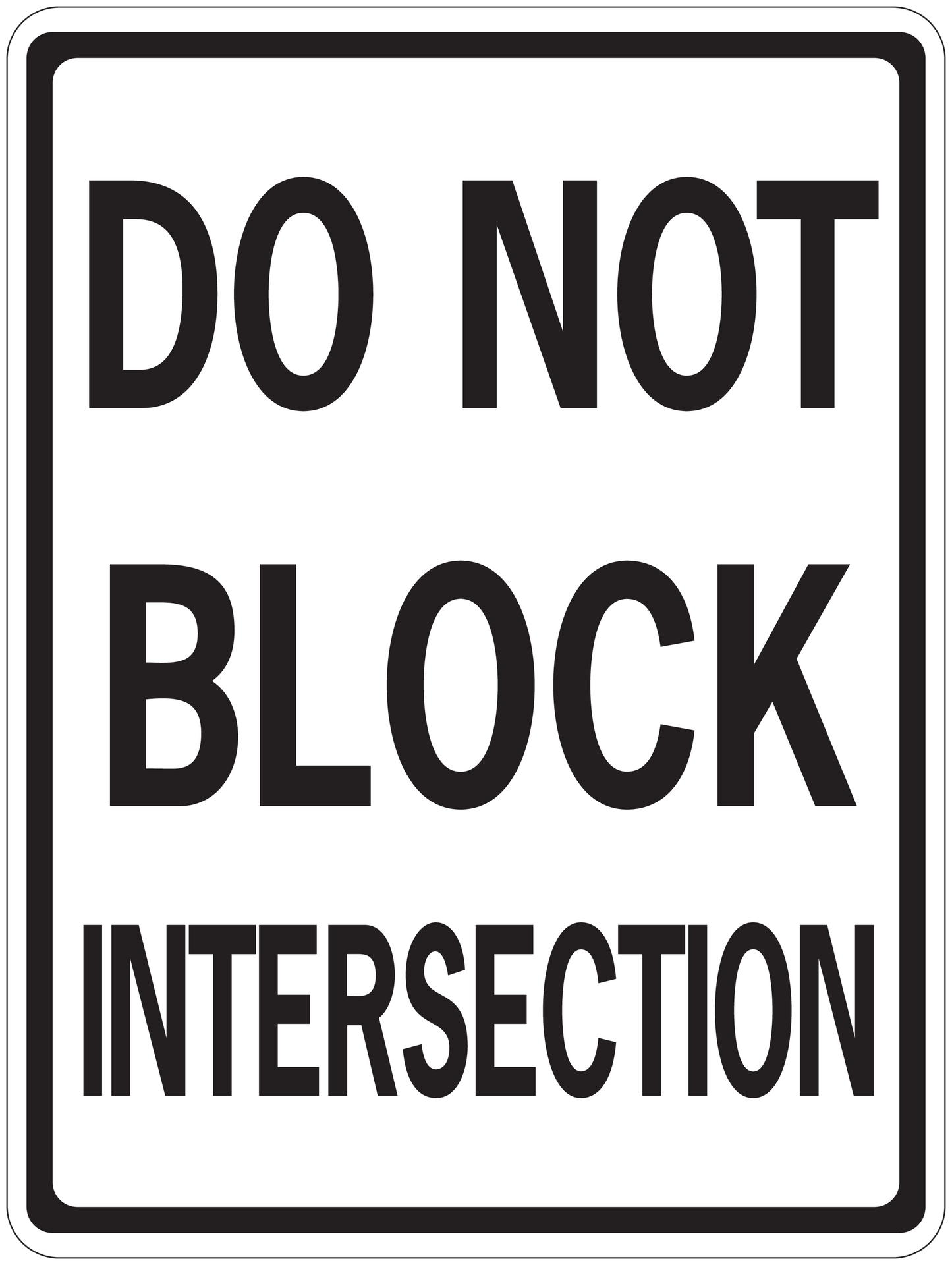 Road sign sticker with bold black text: DO NOT BLOCK INTERSECTION