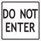 Road sign sticker: 'DO NOT ENTER' in black on white with border.