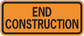 Road sign sticker: orange END CONSTRUCTION sign with black border
