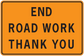 Road sign sticker with 'END ROAD WORK THANK YOU' text