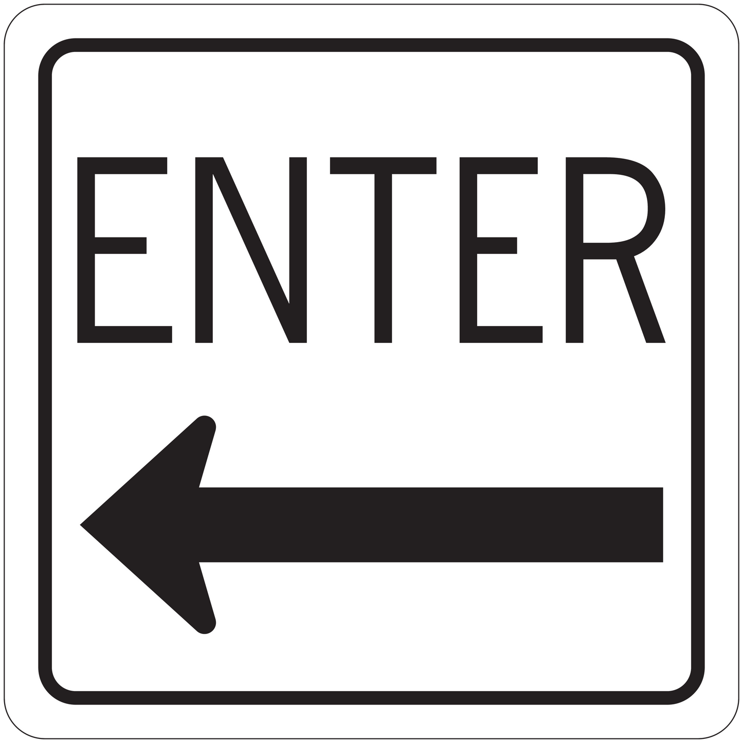 Road sign sticker with “ENTER” text and left arrow inside a black border