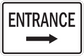 Rectangular road sign sticker with 'ENTRANCE' text and right arrow