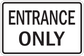 Road sign sticker with black border and text "ENTRANCE ONLY"