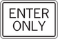 Road sign sticker with bold black text “ENTER ONLY” and double-line border
