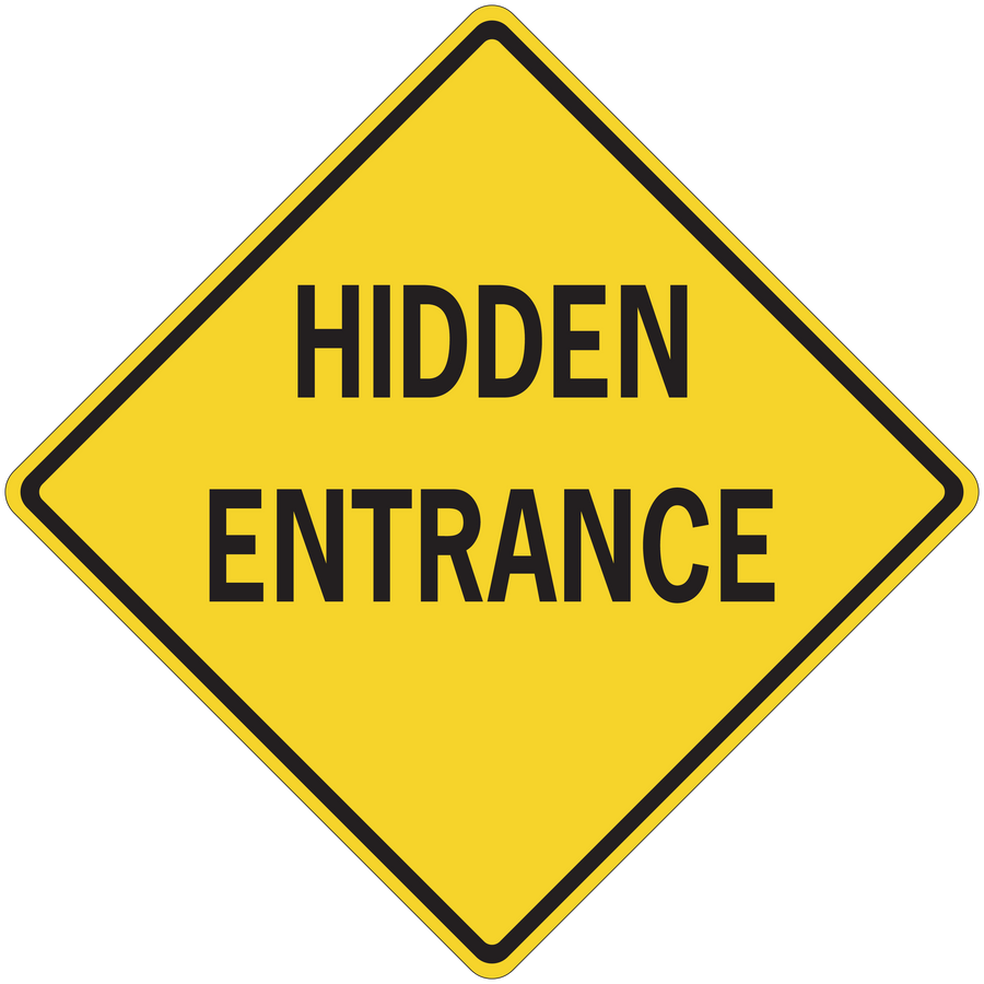 Road sign sticker: yellow diamond with bold "HIDDEN ENTRANCE" text