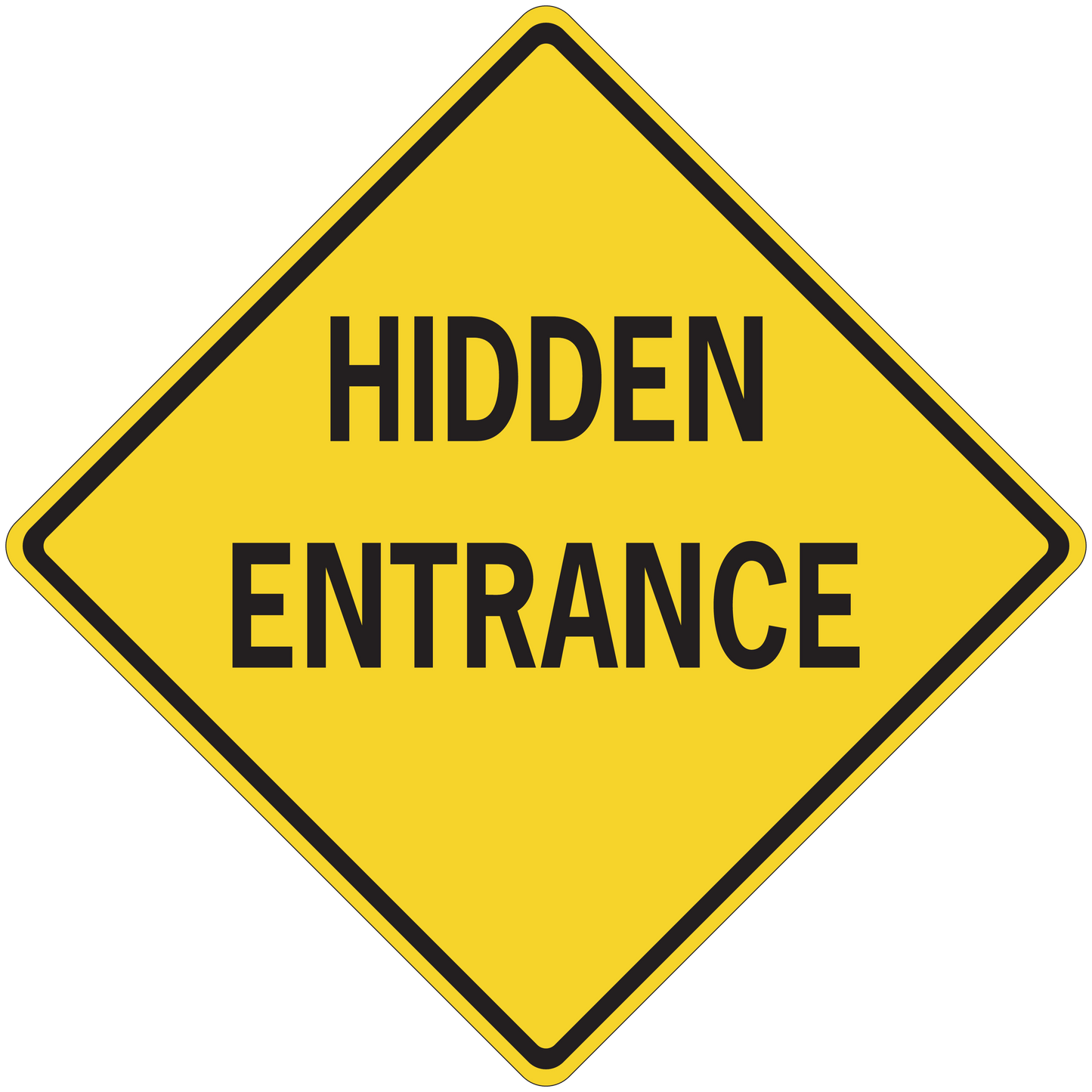 Road sign sticker: yellow diamond with bold "HIDDEN ENTRANCE" text