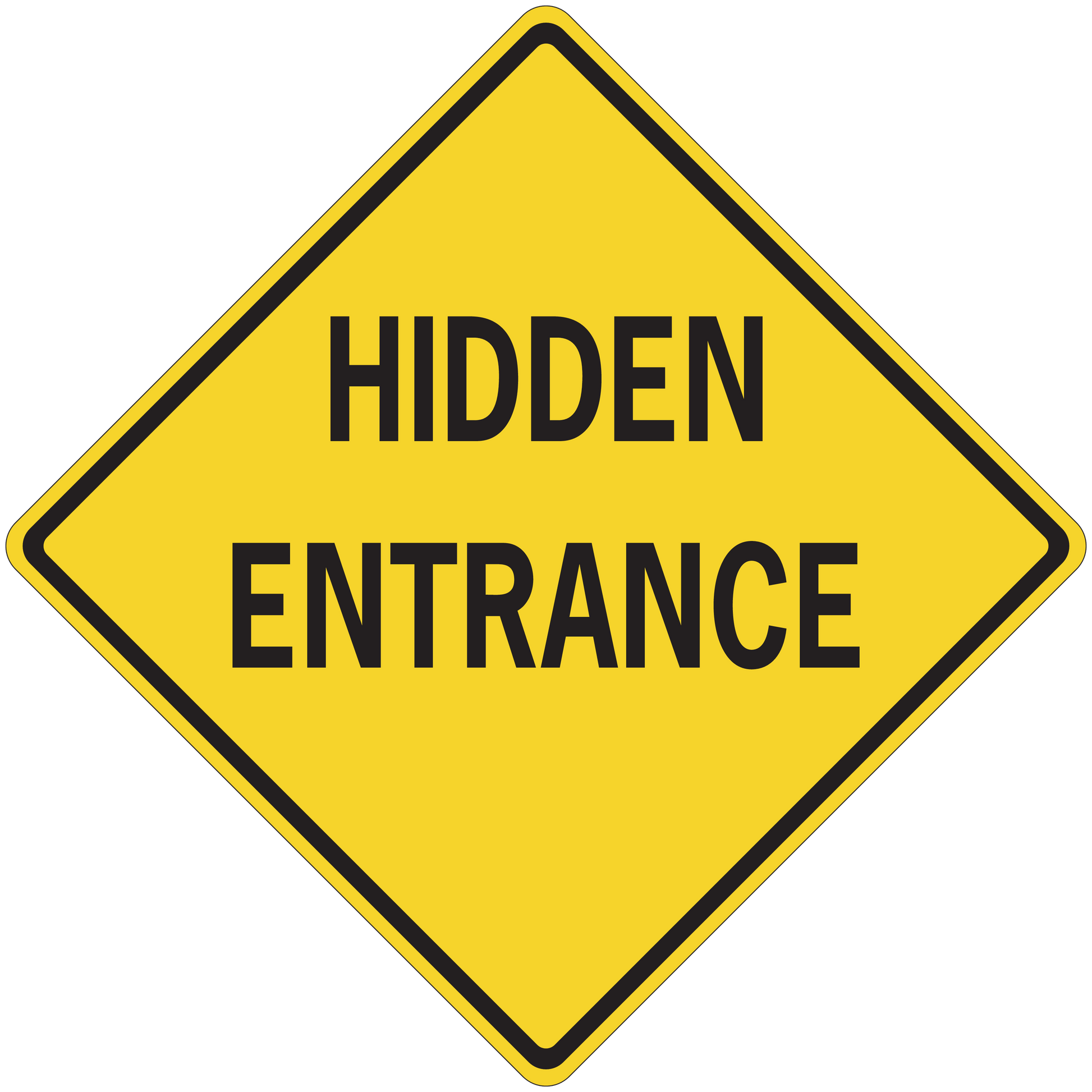 Road sign sticker: yellow diamond with bold "HIDDEN ENTRANCE" text