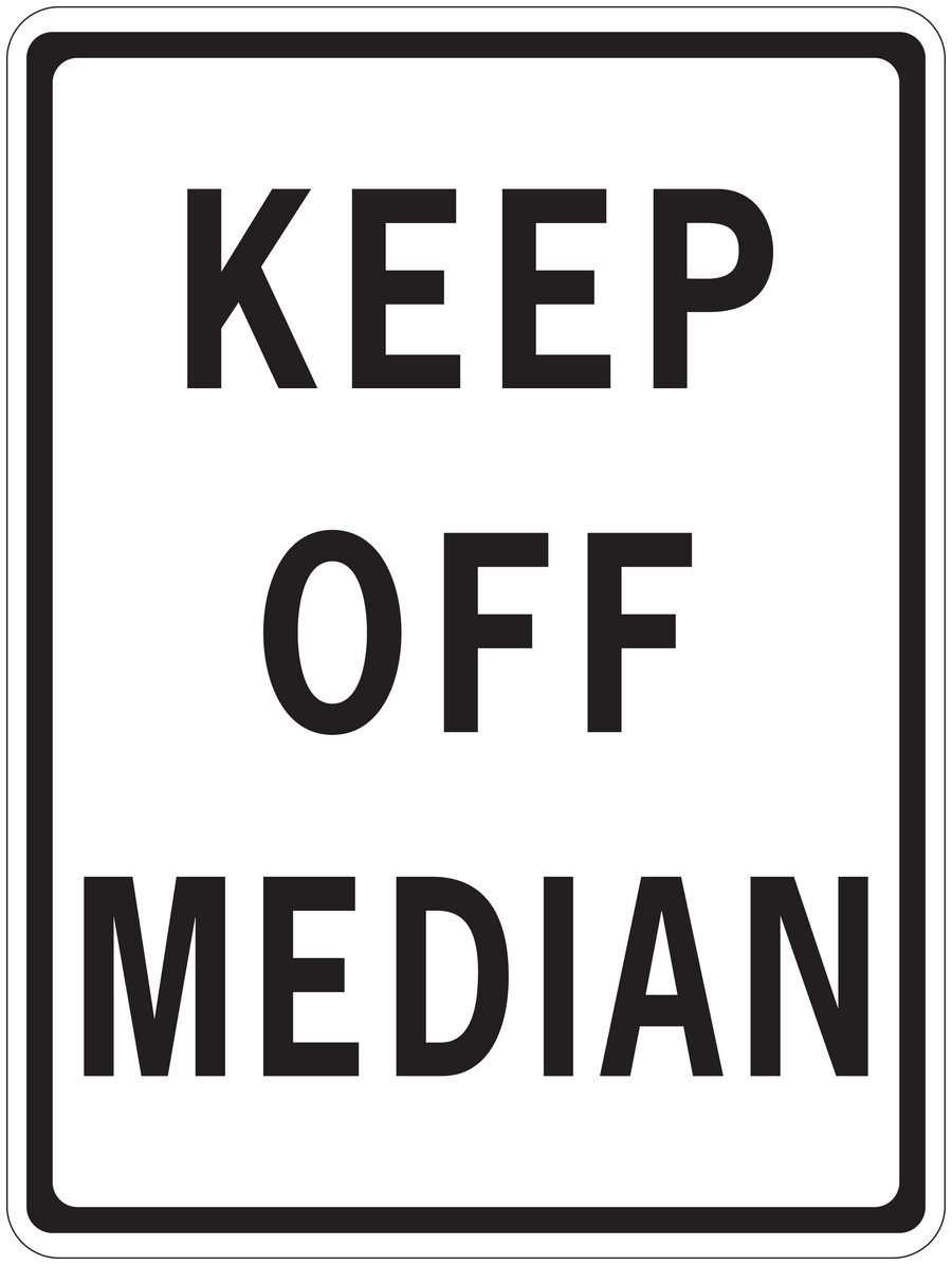 Road sign sticker with black border reading "KEEP OFF MEDIAN"