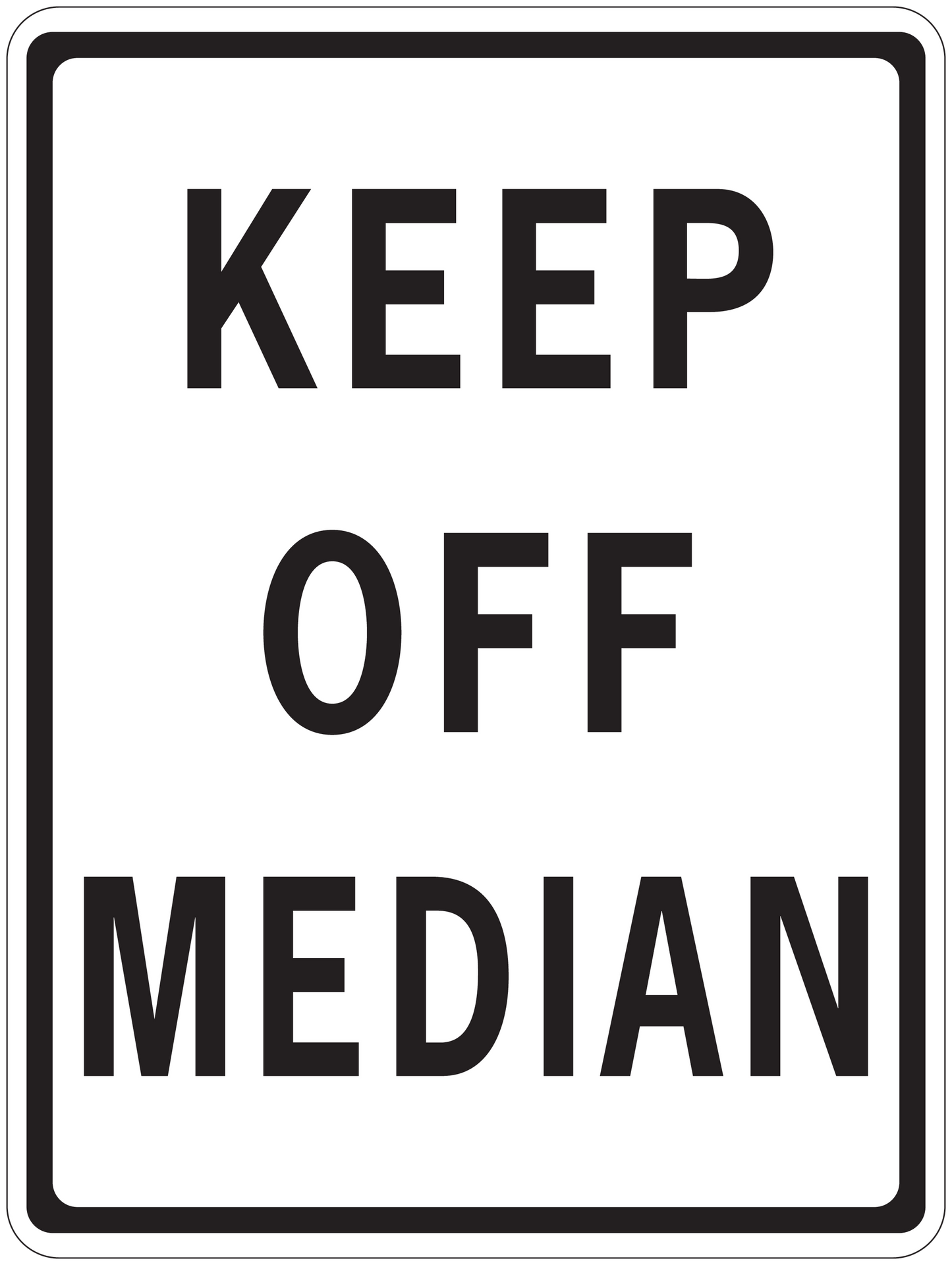 Road sign sticker with black border reading "KEEP OFF MEDIAN"