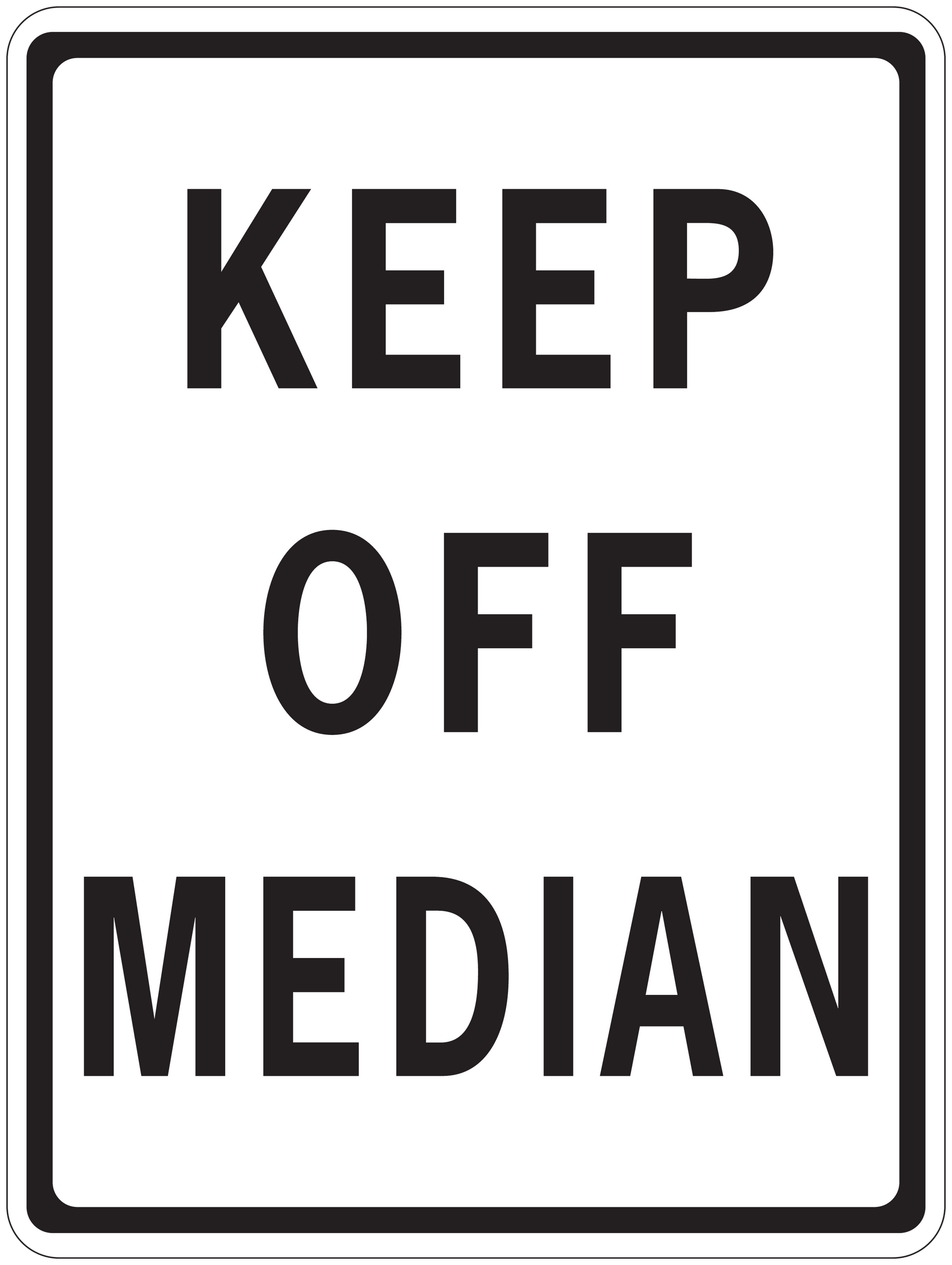 Road sign sticker with black border reading "KEEP OFF MEDIAN"