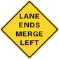 Road sign sticker with yellow diamond and black text: Lane Ends Merge Left