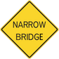 Narrow bridge road sign sticker: yellow diamond with black border, text “NARROW BRIDGE”
