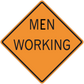 Orange road sign sticker, diamond shape with black border and text 'MEN WORKING'.