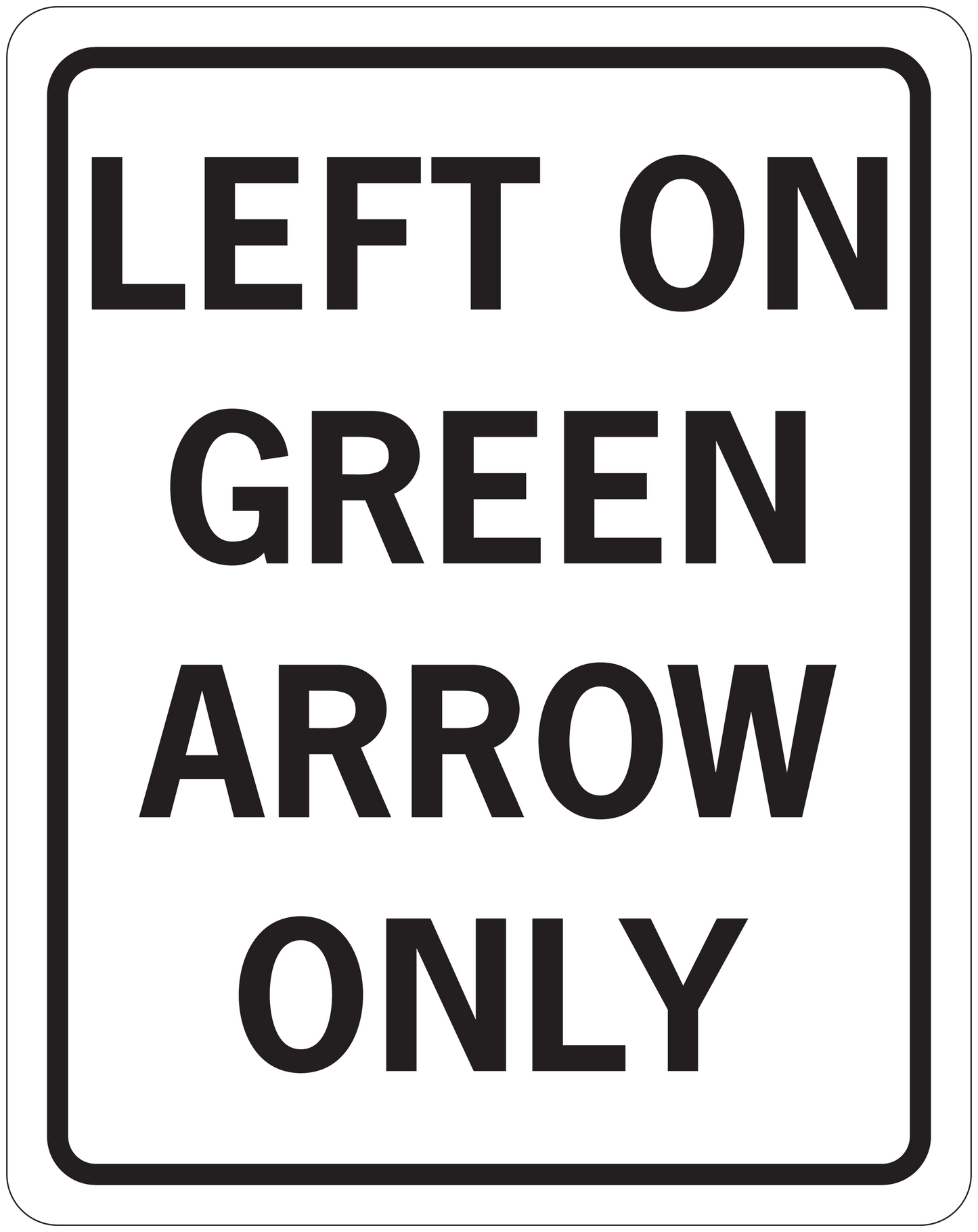 Road sign sticker with text: LEFT ON, GREEN ARROW ONLY