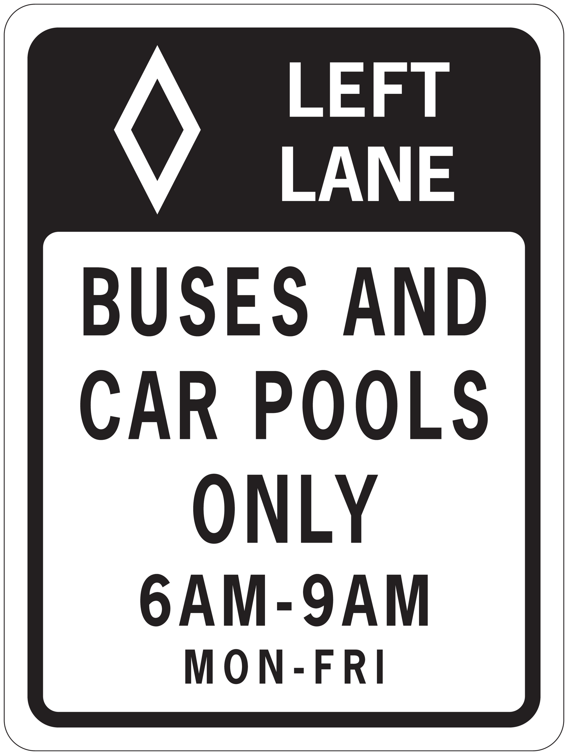 Traffic sign sticker: LEFT LANE, BUSES AND CAR POOLS ONLY, 6AM–9AM Mon–Fri