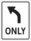 Road sign sticker with right-turn arrow and the word "ONLY"