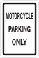 Road sign sticker with MOTORCYCLE PARKING ONLY text