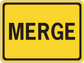 Yellow road sign sticker with black text reading “MERGE”