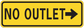 Yellow road sign sticker: 'NO OUTLET' with right arrow and black border