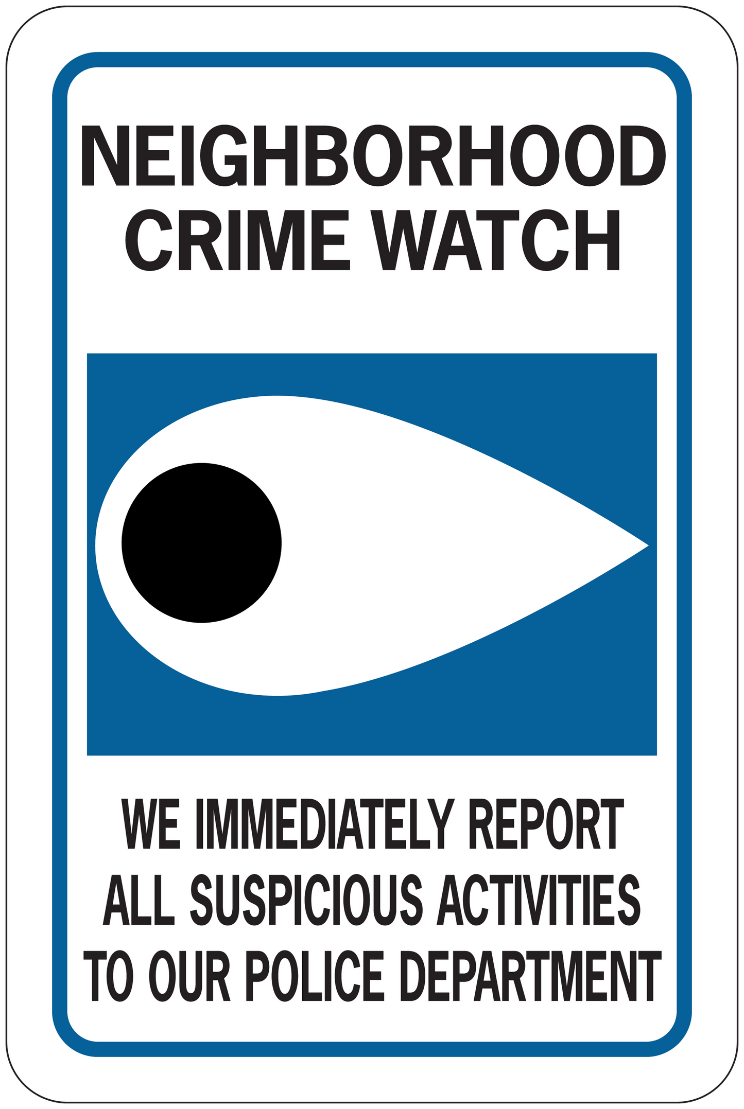 Road sign sticker: neighborhood crime watch text with eye icon and report message