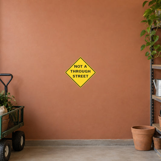 Road sign sticker with yellow diamond and 'NOT A THROUGH STREET' text
