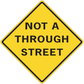 Road sign sticker, yellow diamond with black border and text NOT A THROUGH STREET