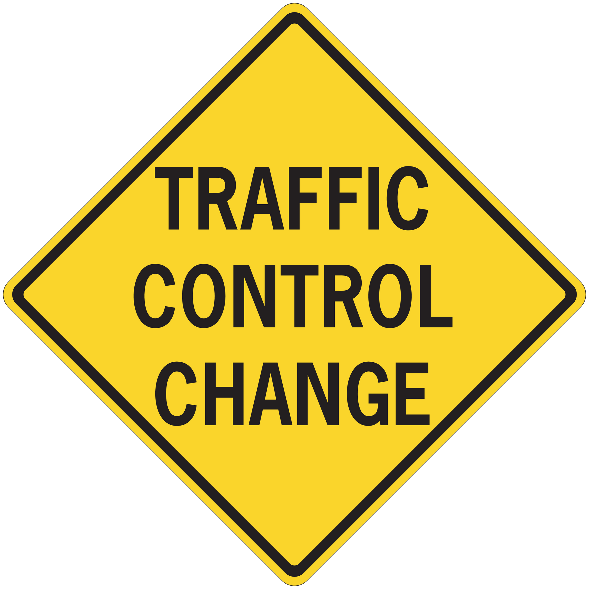 Yellow road sign sticker with black border reading "TRAFFIC CONTROL CHANGE"