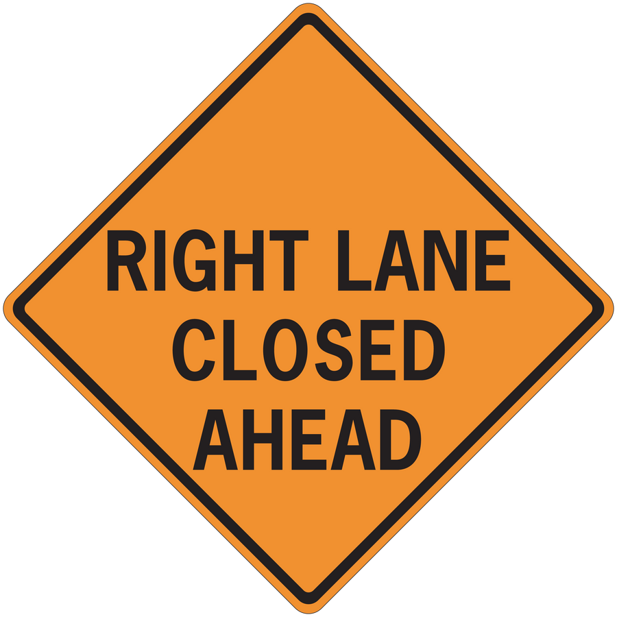 Orange road sign sticker: black text 'RIGHT LANE CLOSED AHEAD'.