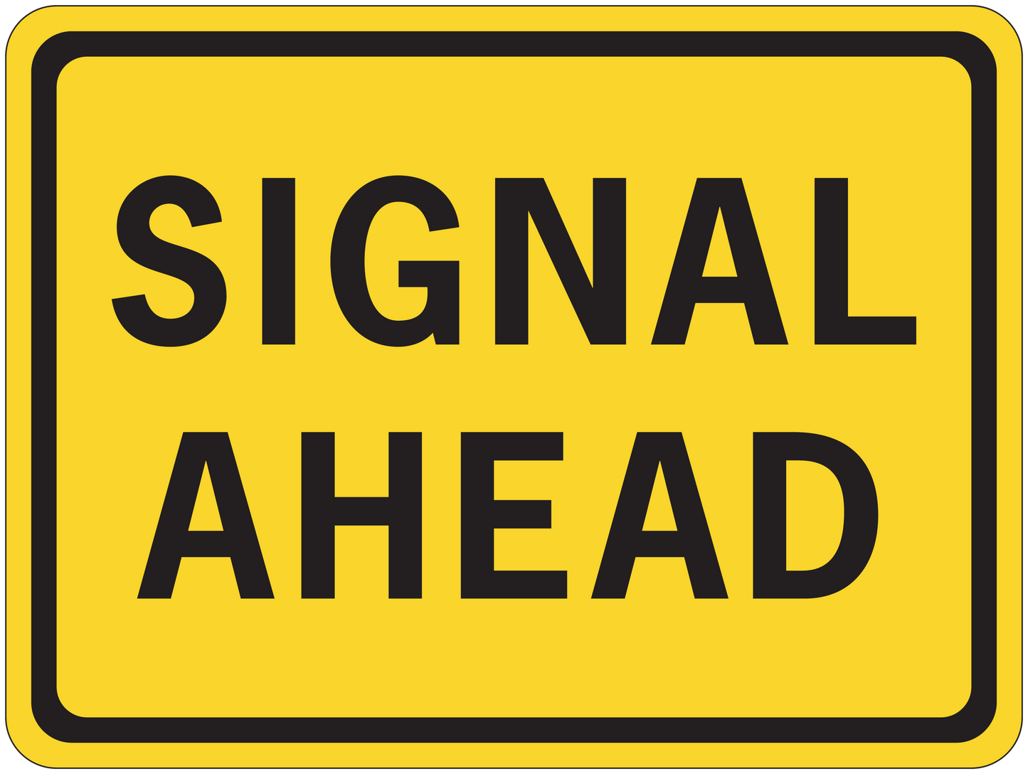 Yellow road sign sticker with black border and text “SIGNAL AHEAD”