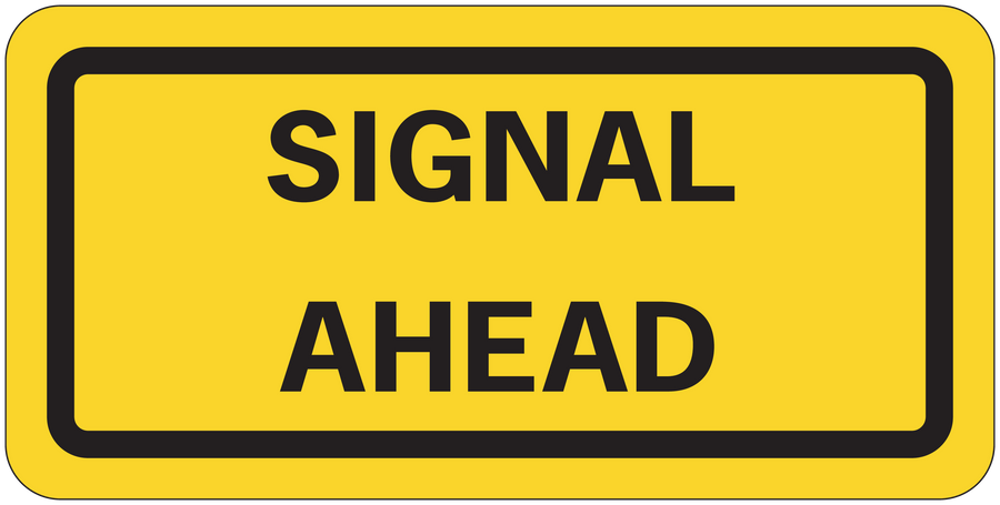 Road sign sticker with yellow background, black border, and SIGNAL AHEAD text