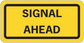 Road sign sticker with yellow background, black border, and SIGNAL AHEAD text