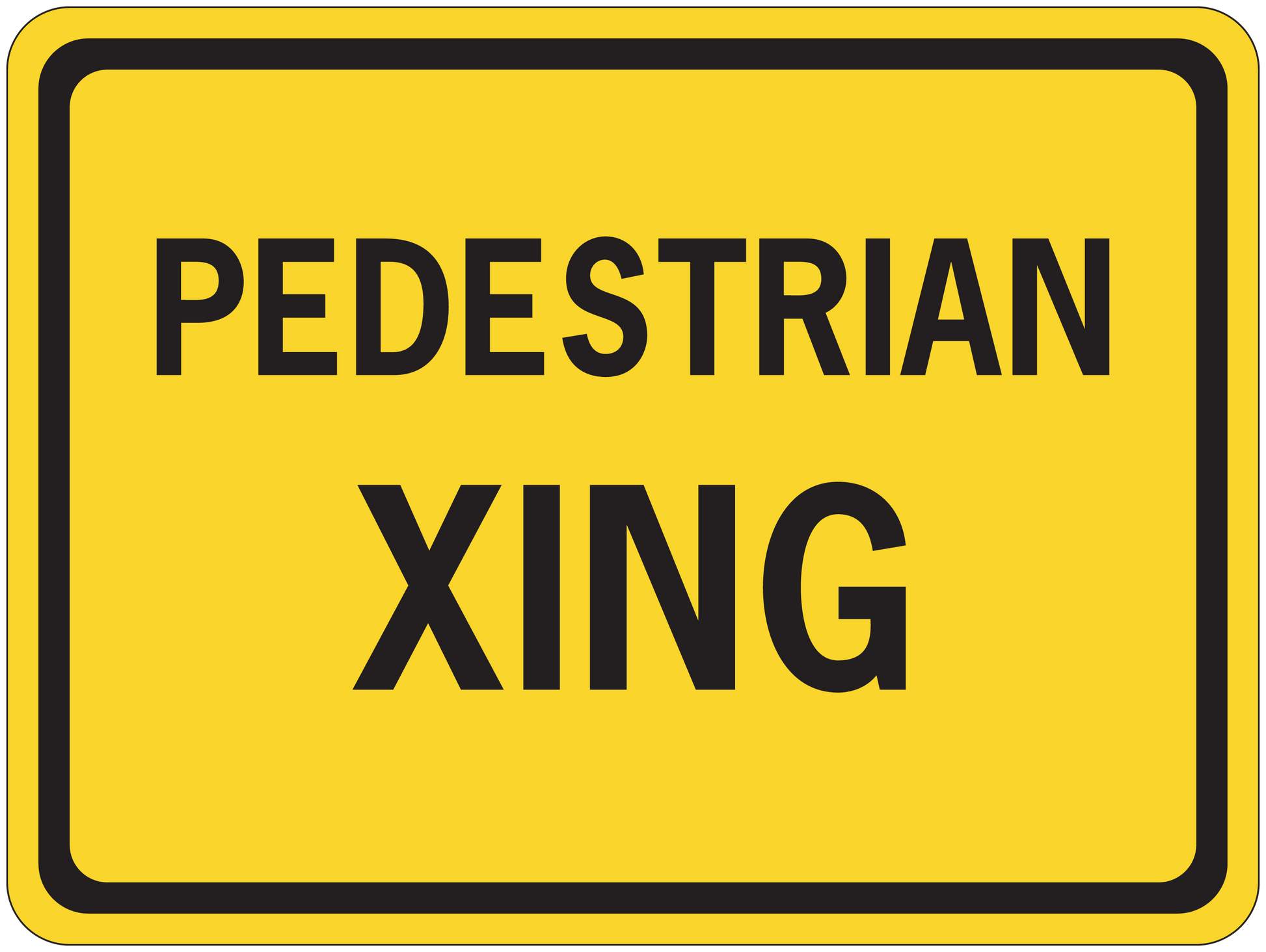 Road sign sticker with yellow background reading “PEDESTRIAN XING”