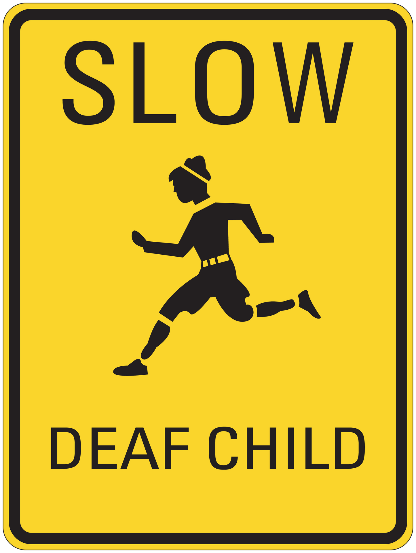 Road sign sticker with yellow background, 'SLOW' and 'DEAF CHILD' text, running child icon