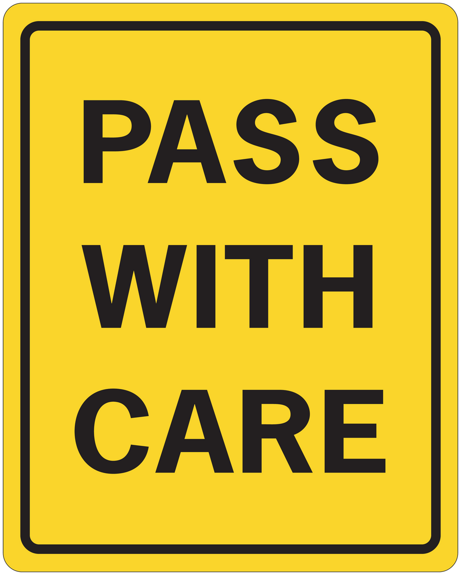 Yellow road sign sticker with black border and text 'PASS WITH CARE'