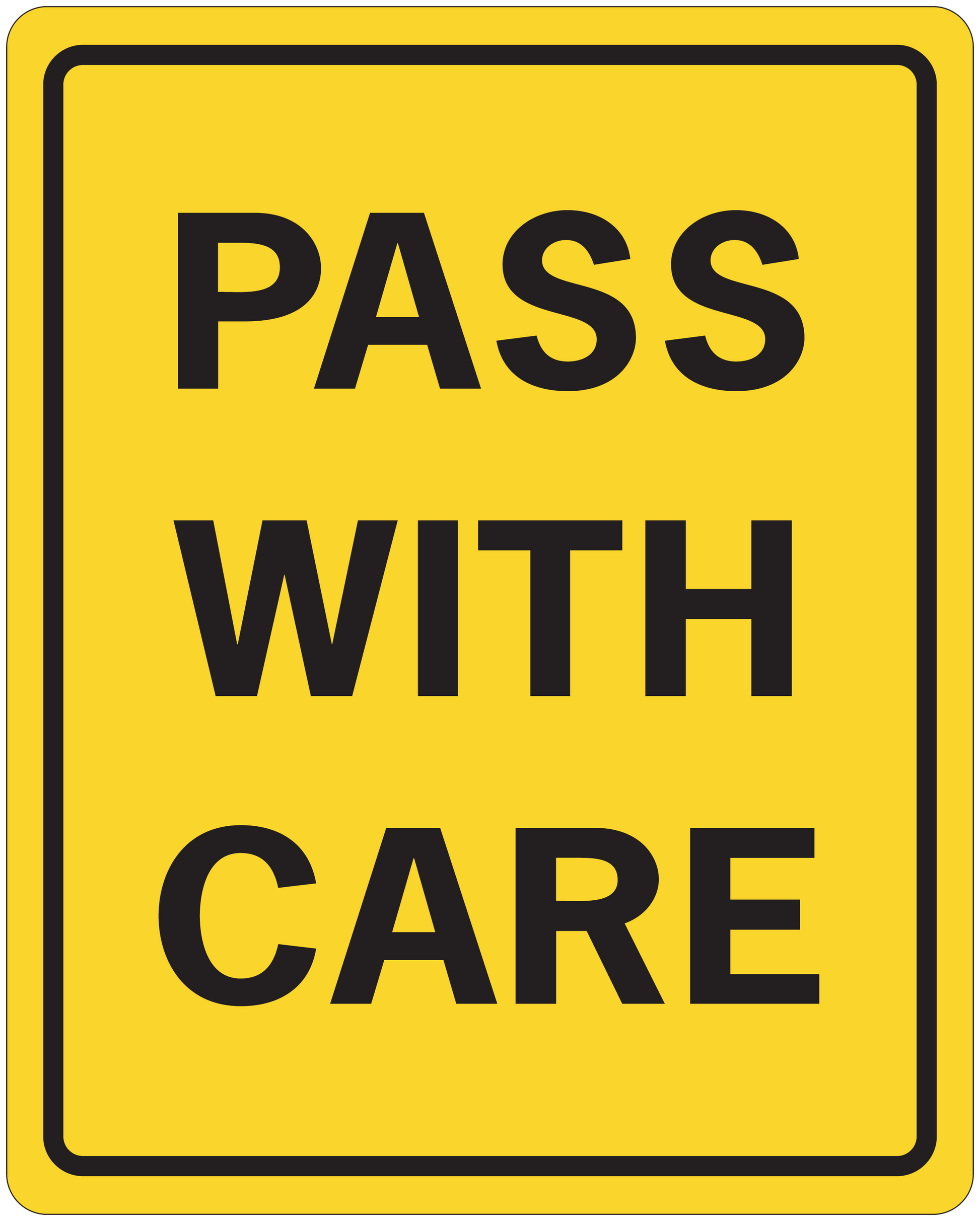 Yellow road sign sticker with black border and text 'PASS WITH CARE'