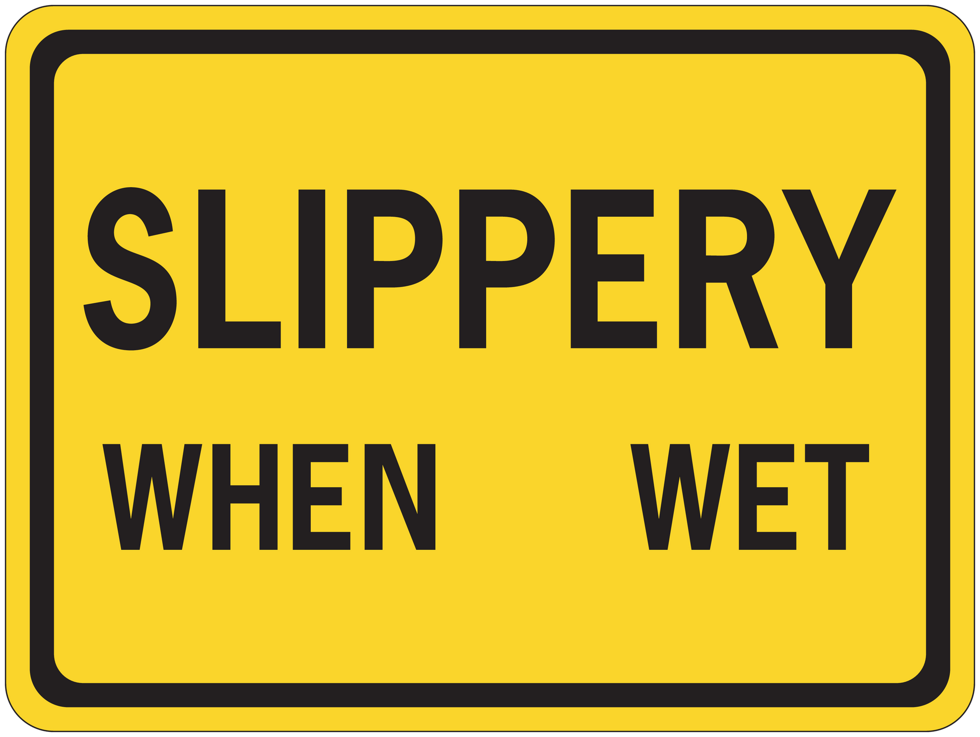 Yellow road sign sticker with black border reading "SLIPPERY WHEN WET".