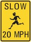 Road sign sticker with yellow square SLOW 20 MPH and running child icon, black border