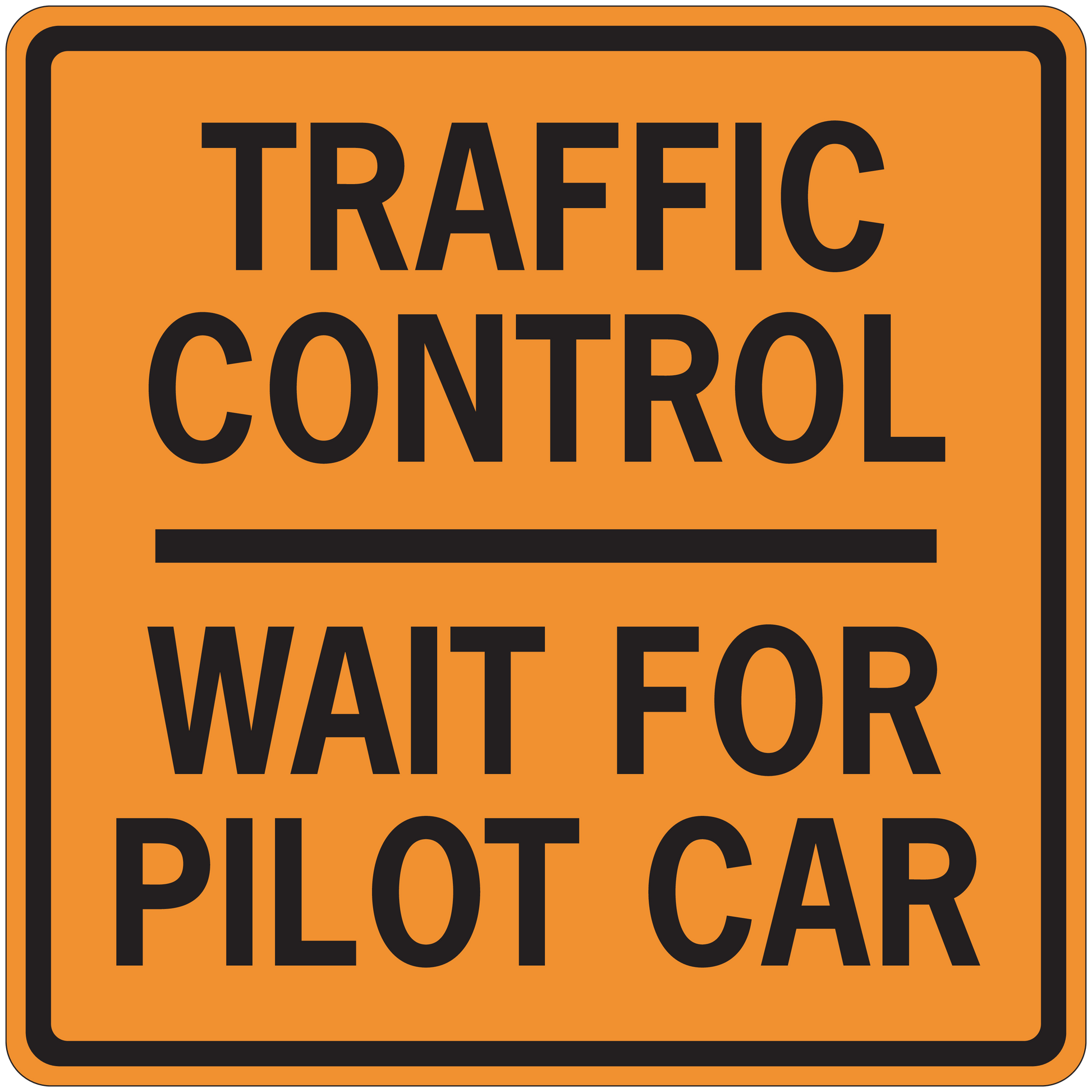 Orange road sign sticker with TRAFFIC CONTROL and WAIT FOR PILOT CAR text