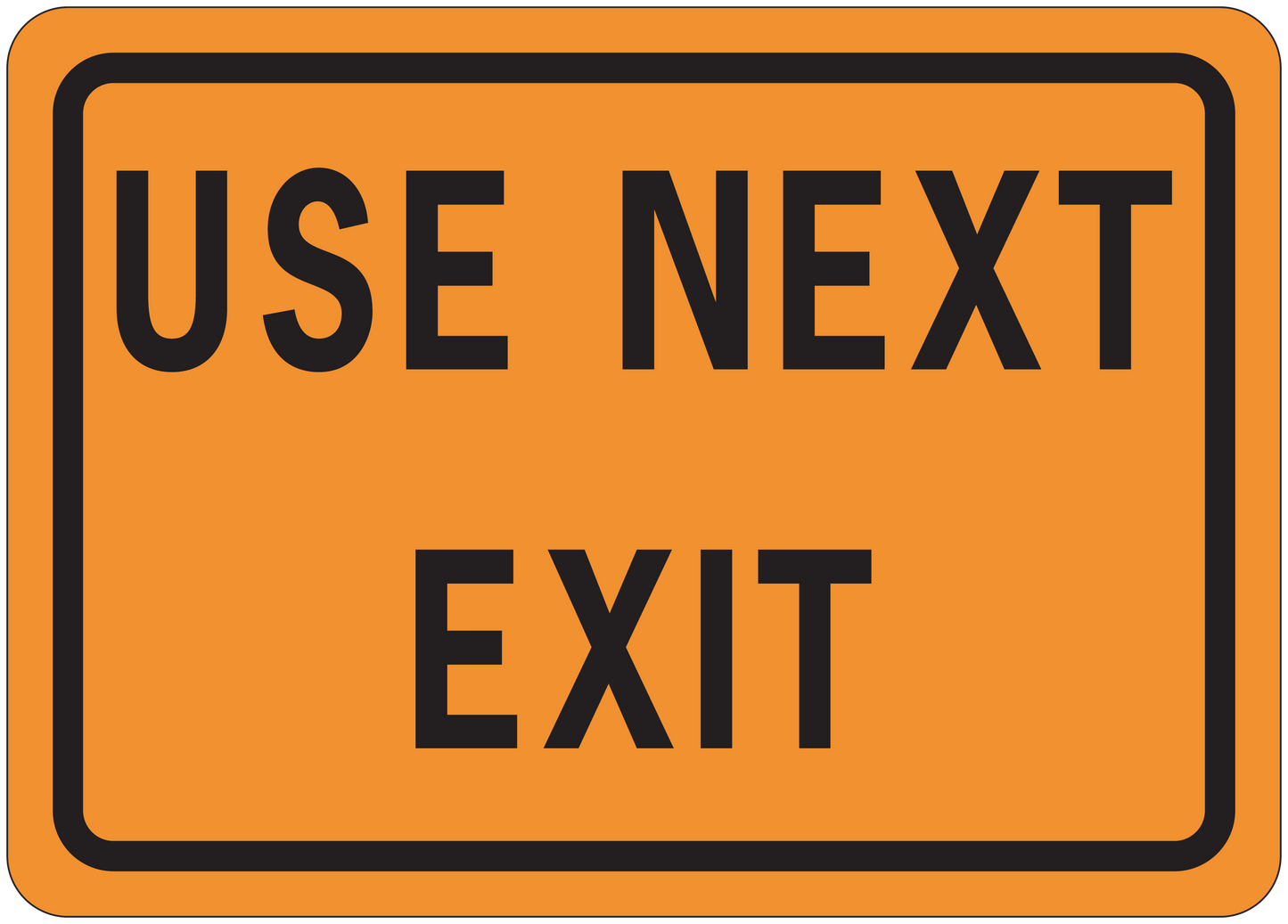Road sign sticker with orange background and black border, text “USE NEXT EXIT”