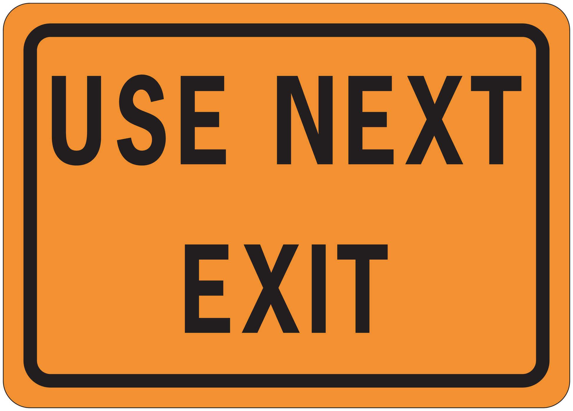 Road sign sticker with orange background and black border, text “USE NEXT EXIT”