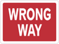 Wrong way road sign sticker, white 'WRONG WAY' text on red