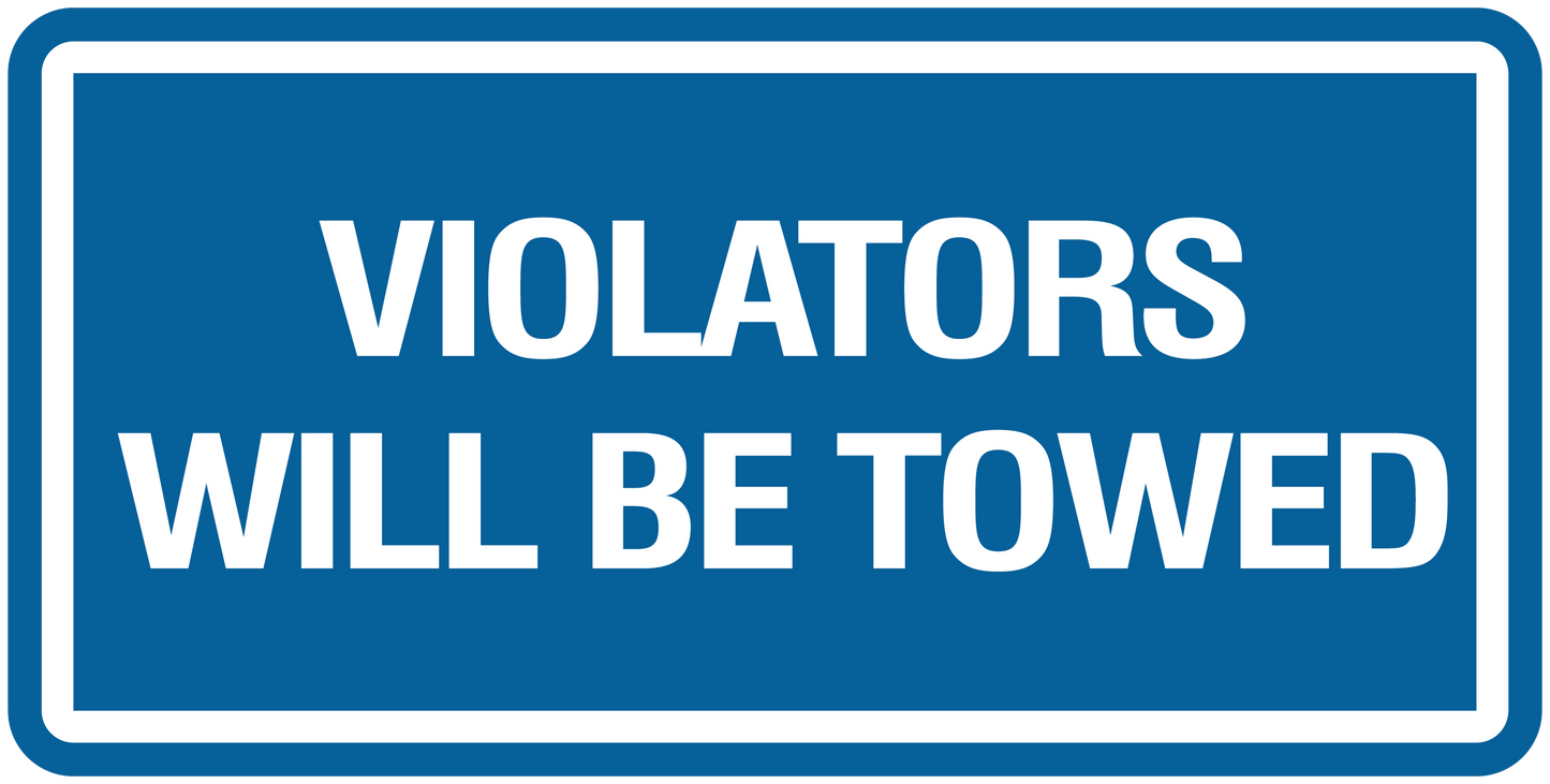 Blue road sign sticker with white border and text: VIOLATORS WILL BE TOWED