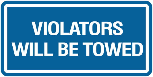 Blue road sign sticker with white border and text: VIOLATORS WILL BE TOWED