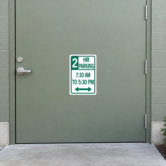 Green and white 2 HR parking road sign sticker with posted hours 7:30 AM to 5:30 PM
