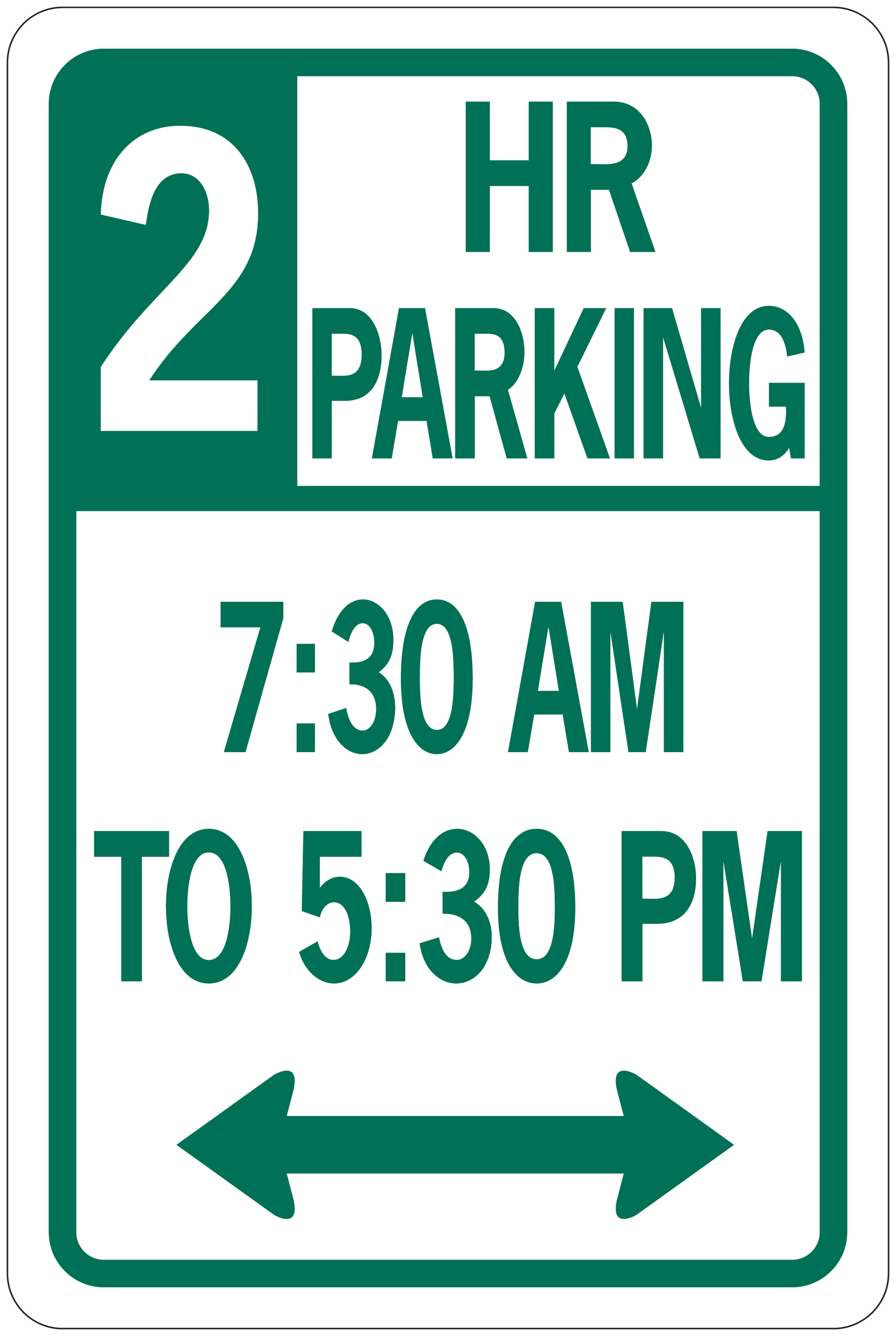 Road sign sticker with green parking rule: 2 HR parking, 7:30 AM–5:30 PM, bidirectional arrows