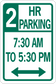 Road sign sticker with green parking rule: 2 HR parking, 7:30 AM–5:30 PM, bidirectional arrows